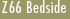 Z66 Bedside